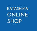 KATASHIMA ONLINE SHOP